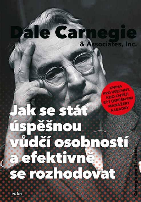 E-kniha Jak se stát úspěšnou vůdčí osobností a efektivně se rozhodovat - Dale Carnegie