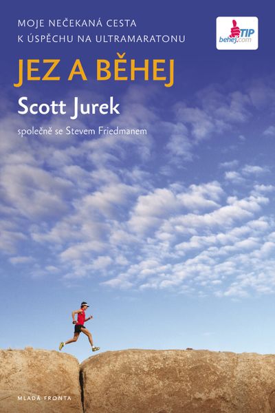 Jez a běhej - Scott Jurek [E-kniha]