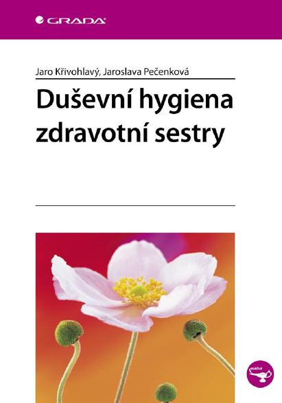 E-kniha Duševní hygiena zdravotní sestry - Jaro Křivohlavý, Jaroslava Pečenková