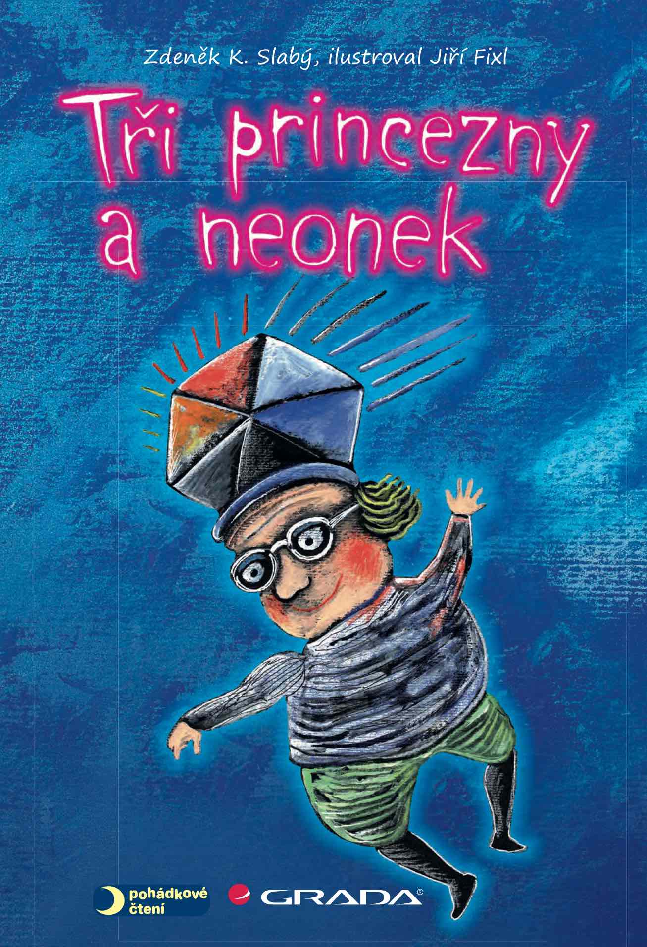 E-kniha Tři princezny a neonek - Jiří Fixl, Zdeněk K. Slabý