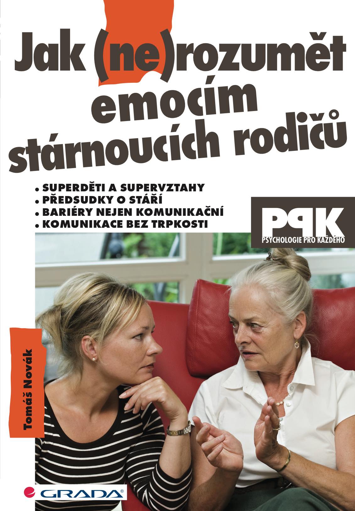 E-kniha Jak (ne)rozumět emocím stárnoucích rodičů - Tomáš Novák