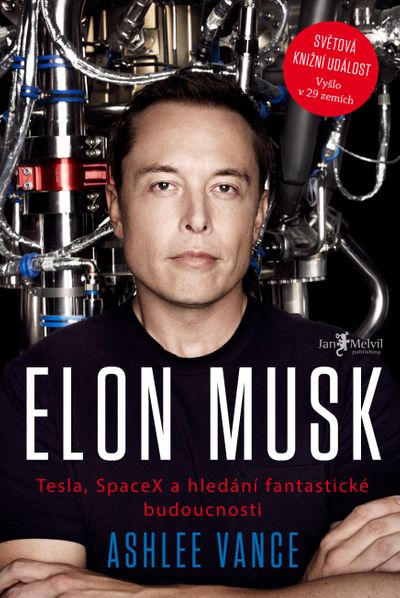 Elon Musk: Tesla, SpaceX a hledání fantastické budoucnosti - Ashlee Vance [E-kniha]
