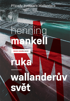 E-kniha Ruka/Wallanderův svět - Henning Mankell