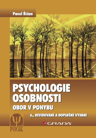 Psychologie osobnosti: Obor v pohybu, 6., revidované a doplněné vydání - Pavel Říčan [E-kniha]