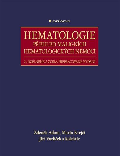 E-kniha Hematologie - Přehled maligních hematologických nemocí - Jiří Vorlíček, kolektiv a, Zdeněk Adam, Marta Krejčí