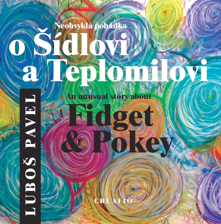 E-kniha Neobvyklá pohádka o Šídlovi a Teplomilovi / An unusual story about Fidget & Pokey - Luboš Pavel