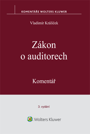 Komentář k zákonu č. 93/2009 Sb. Zákon o auditorech. 3., akt. vydání