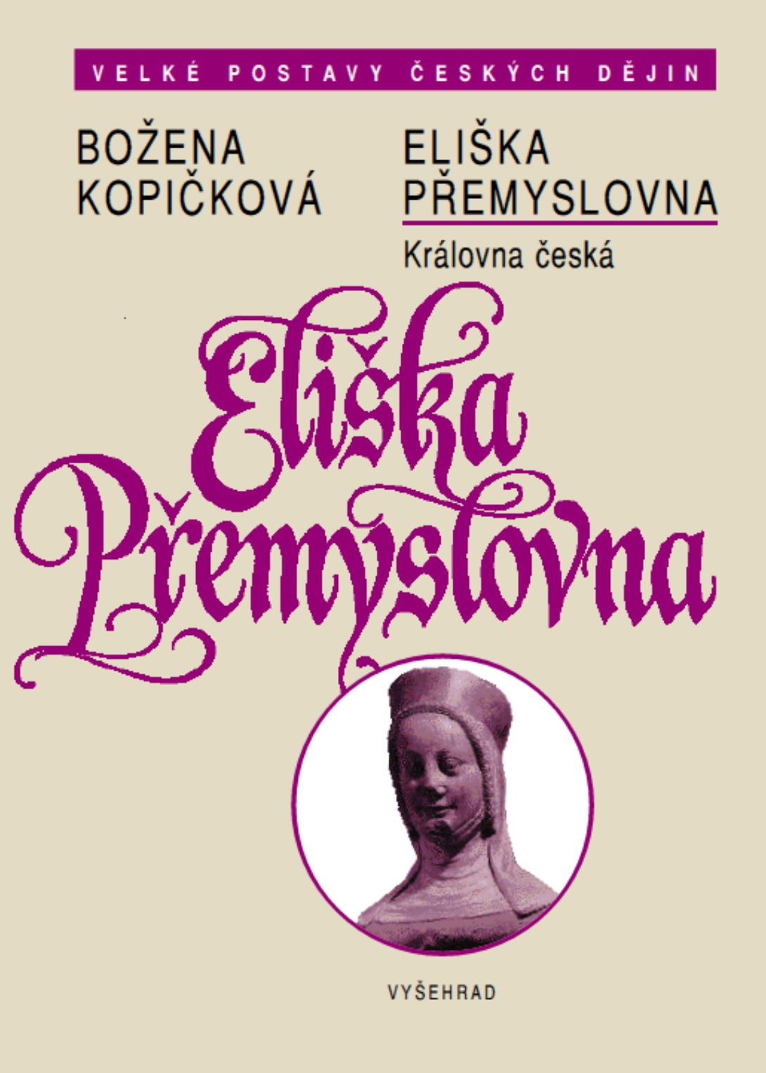 Eliška Přemyslovna - Královna česká