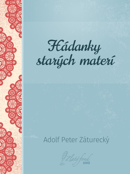 E-kniha Hádanky starých materí - Adolf Peter Záturecký