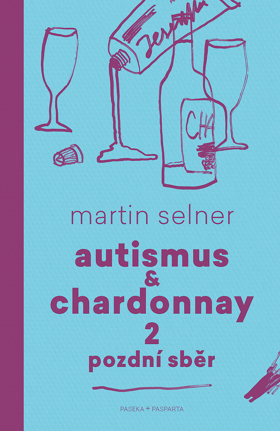 E-kniha Autismus & Chardonnay 2: Pozdní sběr - Martin Selner