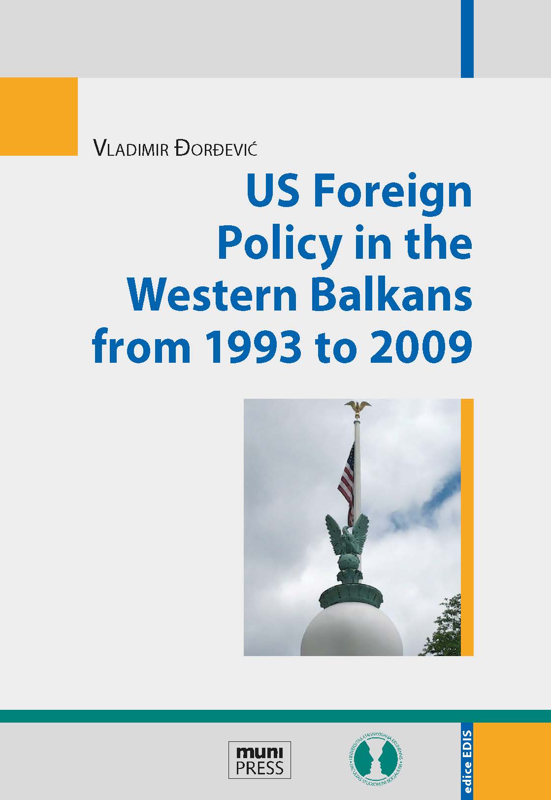 E-kniha US Foreign Policy in the Western Balkans from 1993 to 2009 - Vladimir Đorđević