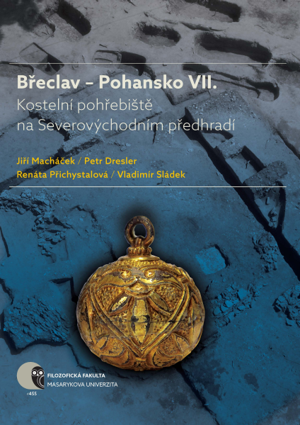 E-kniha Břeclav – Pohansko VII. - Jiří Macháček, Renáta Přichystalová, Petr Dresler, Vladimír Sládek