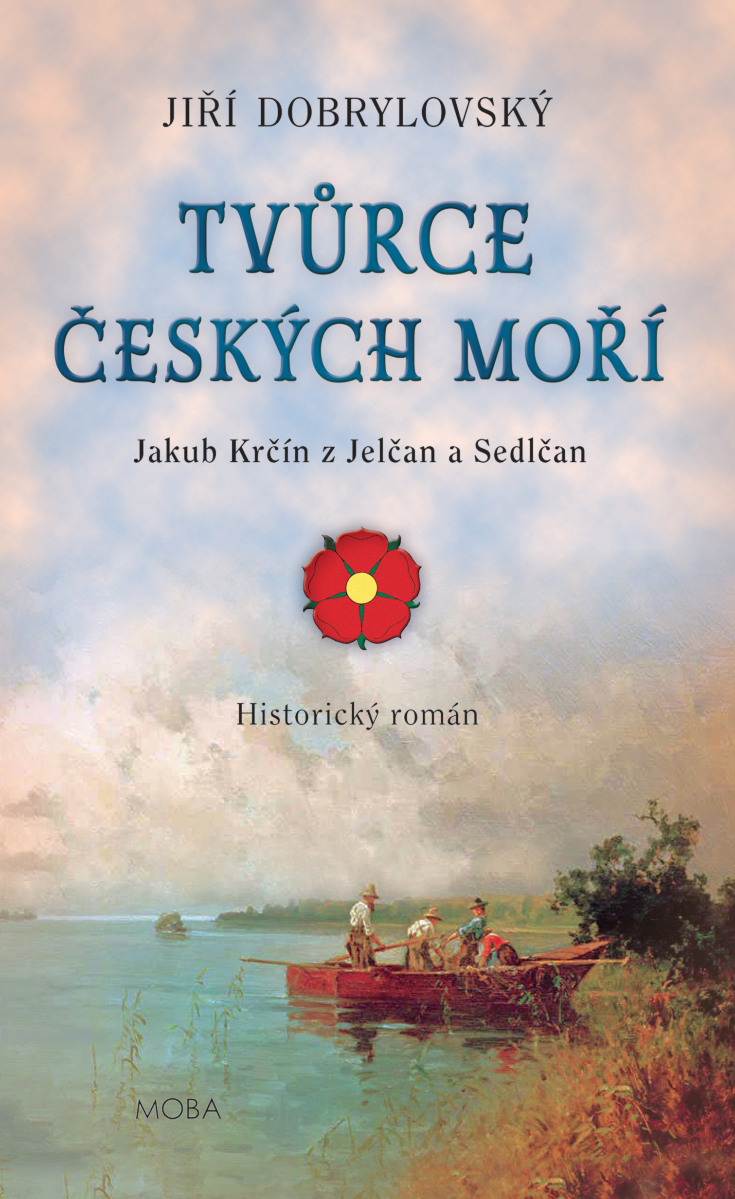 E-kniha Tvůrce českých moří - Jiří Dobrylovský