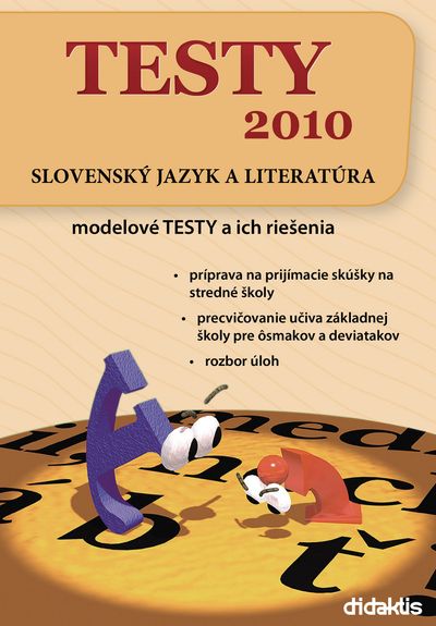 TESTY 2010 Slovenský jazyk a literatúra: modelové TESTY a ich riešenia - Daniela Baničová [kniha]