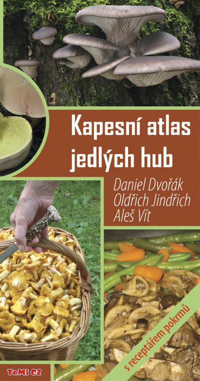 Kapesní atlas jedlých hub: s receptářem pokrmů - Daniel Dvořák [kniha]