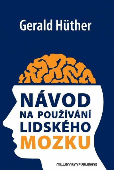 Návod na používání lidského mozku - Gerald Hüther [kniha]