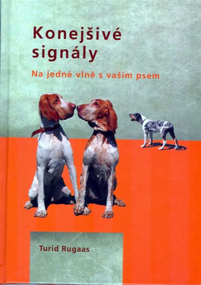 Konejšivé signály: Na jedné vlně s vaším psem - Turid Rugaas [kniha]