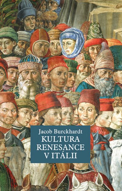 Kultura renesance v Itálii - Jacob Burckhardt [kniha]