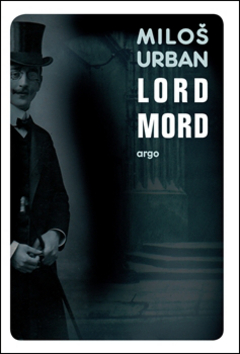 Lord Mord - Miloš Urban [kniha]