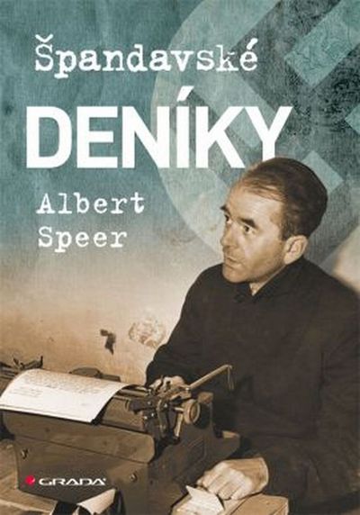 Špandavské deníky: Albert Speer - Albert Speer [kniha]