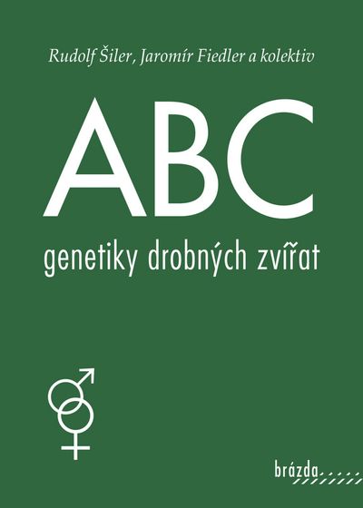 ABC genetiky drobných zvířat - Jaromír Fiedler, Rudolf Šiler [kniha]