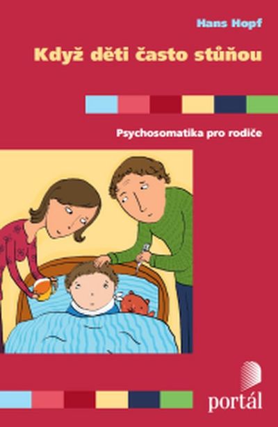 Když děti často stůňou: Psychosomatika pro rodiče - Hans Hopf [kniha]