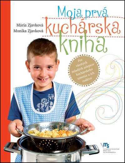 Moja prvá kuchárska kniha - Mária Zjavková [kniha]