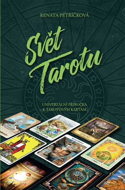 Svět Tarotu: Univerzální příručka k tarotovým kartám - Renata Petříčková [kniha]
