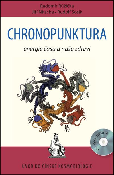 Chronopunktura: Energie času a naše zdraví - Radomír Růžička, Jiří Nitsche, Rudolf Sosík [kniha]
