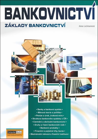 Bankovnictví: Základy bankovnictví - Alena Lochmanová [kniha]