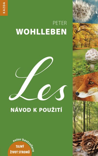 Les návod k použití: Autor bestselleru Tajný život stromů - Peter Wohlleben [kniha]