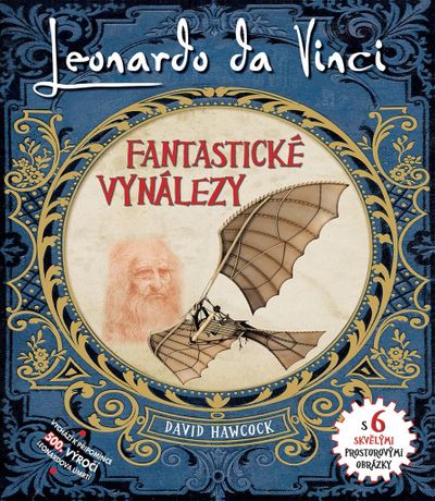 Leonardo Da Vinci Fantastické vynálezy - David Hawcock [kniha]
