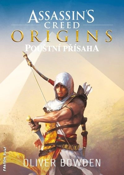Assassin´s Creed Origins: Pouštní přísaha - Oliver Bowden [kniha]