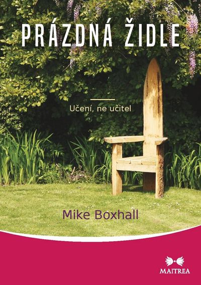 Prázdná židle: Učení, ne učitel - Mike Boxhall [kniha]