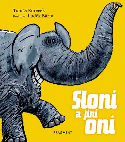 Sloni a jiní oni - Tomáš Roreček [kniha]