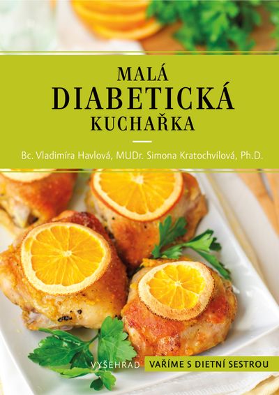 Malá diabetická kuchařka: Vaříme s dietníé sestrou - Simona Kratochvílová, Vladimíra Havlová [kniha]