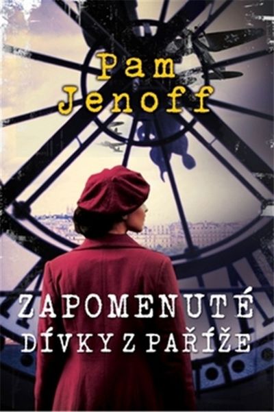 Zapomenuté dívky z Paříže - Pam Jenoff [kniha]