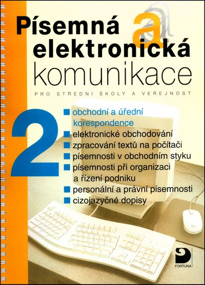 Písemná a elektronická komunikace 2: pro střední školy a veřejnost - Emílie Fleischmannová [kniha]