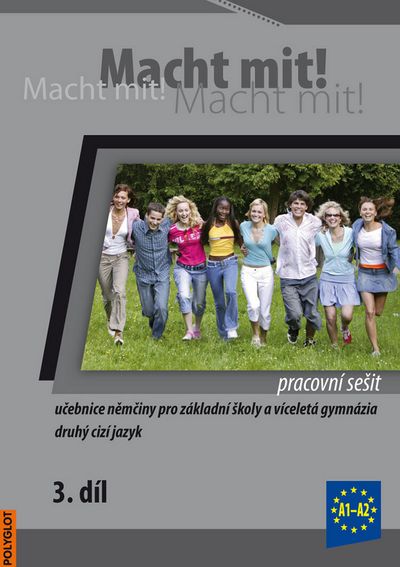 Macht mit! Pracovní sešit 3. díl: Učebnice němčiny pro základní školy a víceletá gymnázia - Kolektiv autorů [kniha]