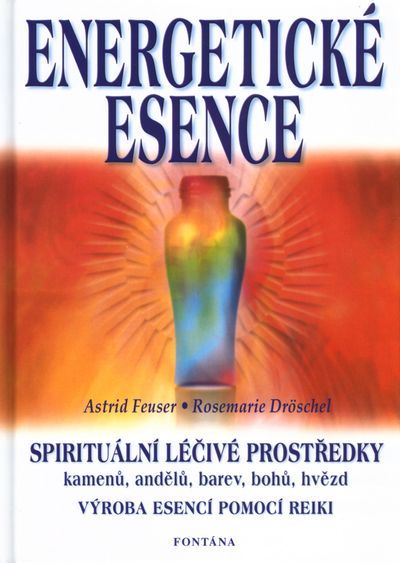 Energetické esence: Spirituální léčivé prostředky - Clémentine Beauvais, Rosemarie Droschel [kniha]