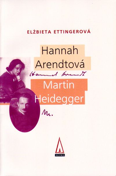 Hannah Arendtová Martin Heidegger - Elzbieta Ettingerová [kniha]