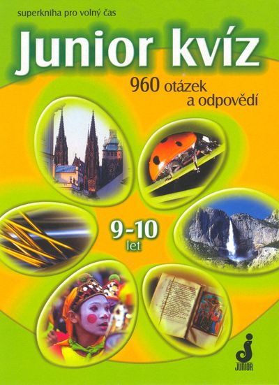 Junior kvíz 9-10 let: 960 otázek a odpovědí - Hana Pohlová [kniha]