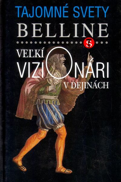 Veľkí vizionári v dejinách - Belline [kniha]