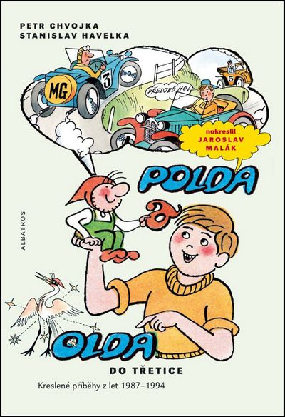 Polda a Olda Do třetice: Kreslené příběhy z let 1987 - 1994 - Petr Chvojka, Stanislav Havelka [kniha]