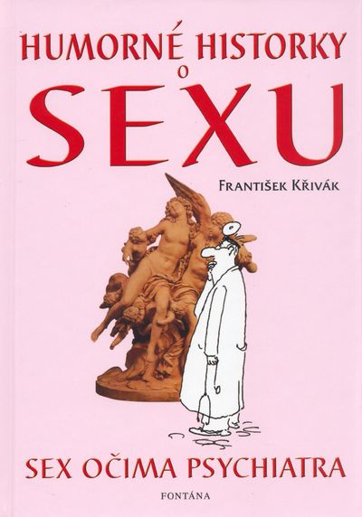 Humorné historky o sexu: Sex očima psychiatra - František Křivák [kniha]