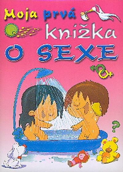 Moja prvá knížka o sexe - Autor Neuveden [kniha]