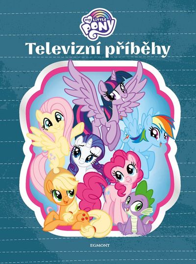 My Little Pony Televizní příběhy - Autor Neuveden [kniha]