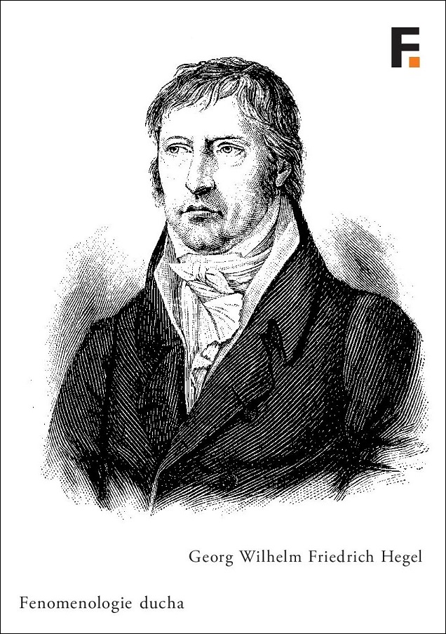 E-kniha Fenomenologie ducha - Georg Wilhelm Friedrich Hegel, Milan Sobotka 2. překl.