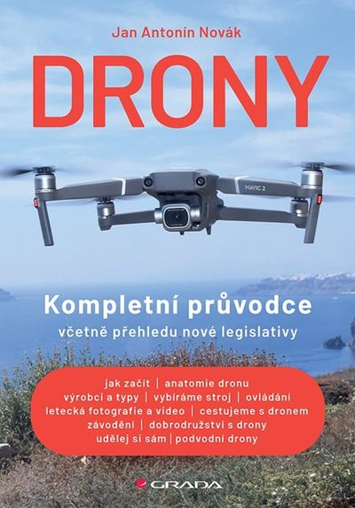 Drony: Kompletní průvodce včetně přehledu nové legislativy - Lenka Požárová [kniha]