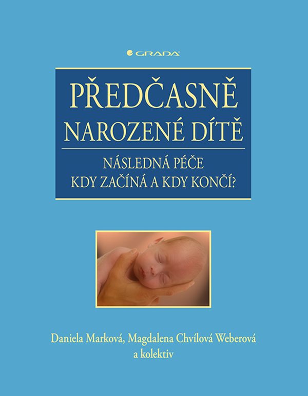 E-kniha Předčasně narozené dítě - kolektiv a, Daniela Marková, Weberová Magdalena Chvílová